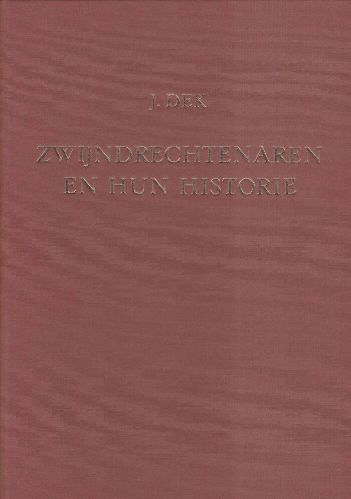 Dek, J.: Zwijndrechtenaren en hun historie