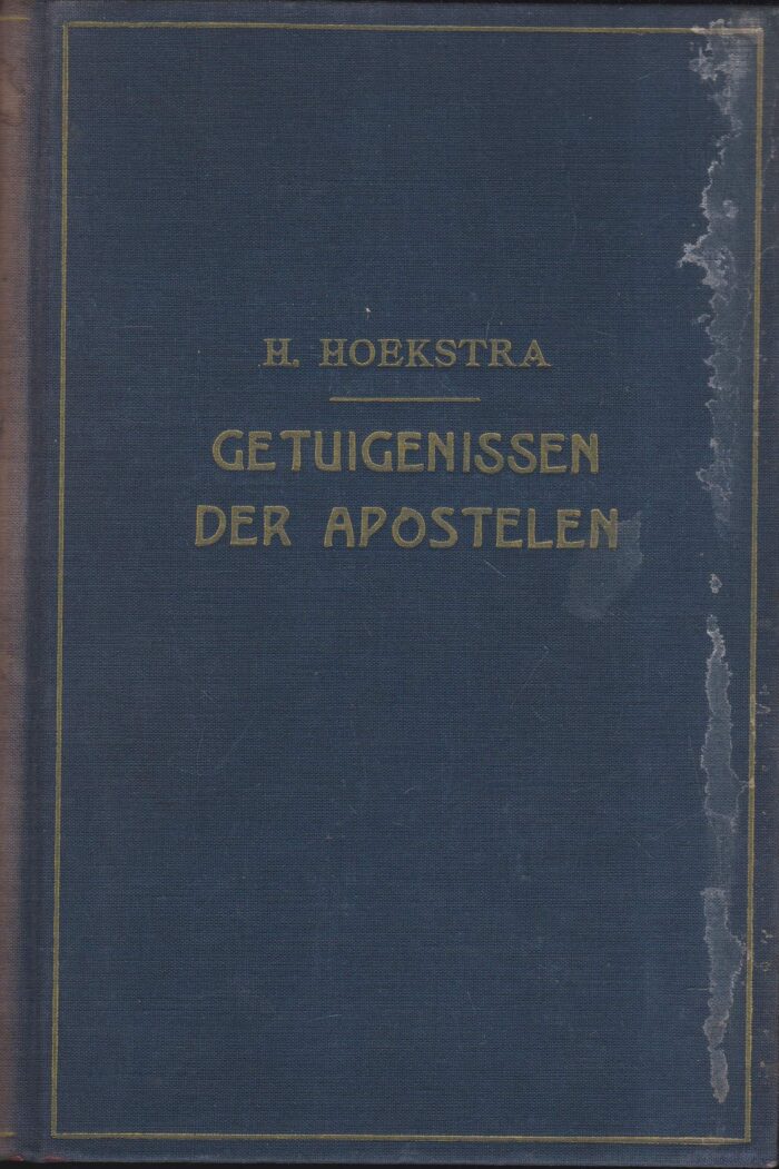 Hoekstra, ds. H.: Getuigenissen der Apostelen
