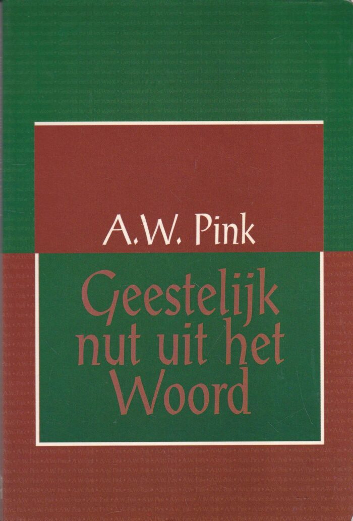 Pink, A.W.: Geestelijk nut uit het Woord