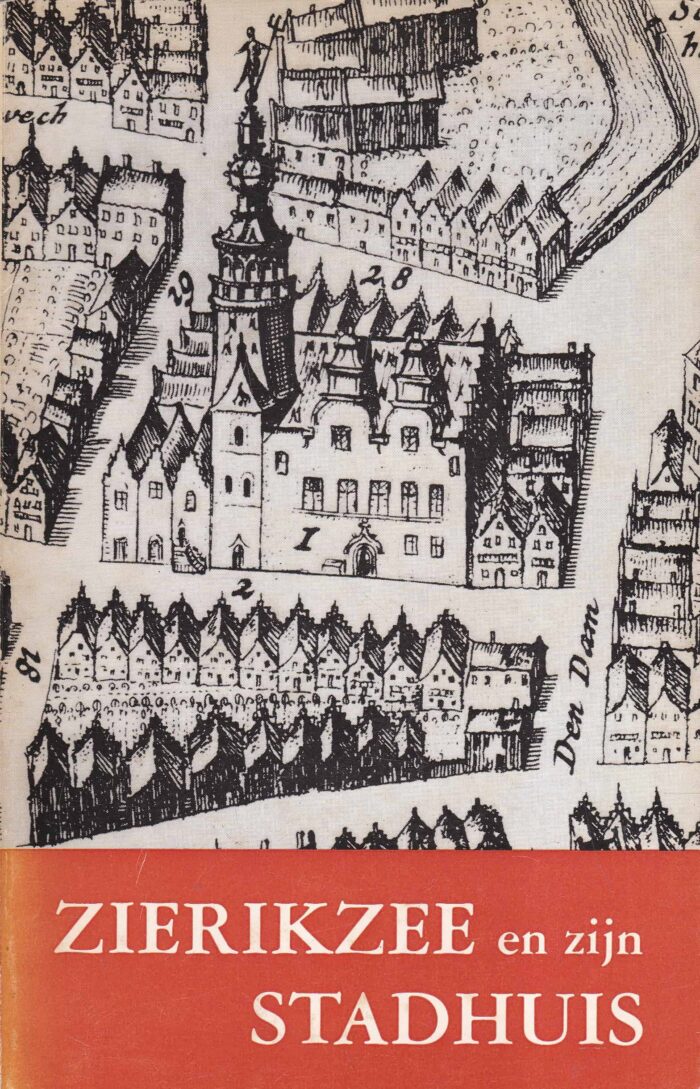 Postma, C.: Zierikzee en zijn stadhuis