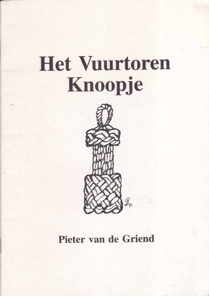 Griend, Pieter van de: Het Vuurtoren Knoopje