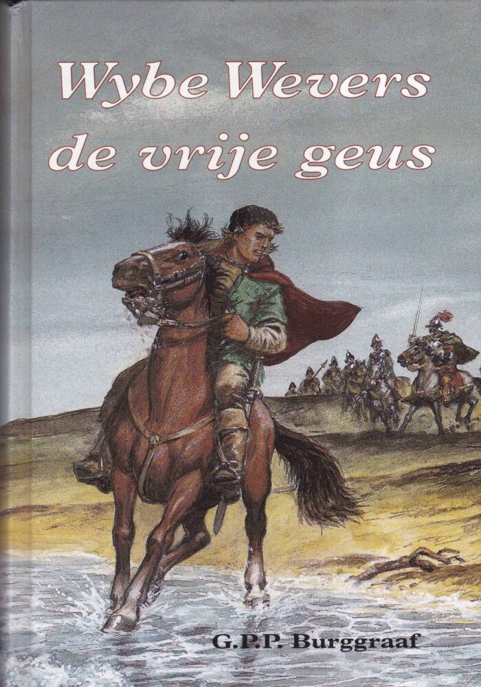 Burggraaf, G.P.P.: Wybe Wevers de vrije geus