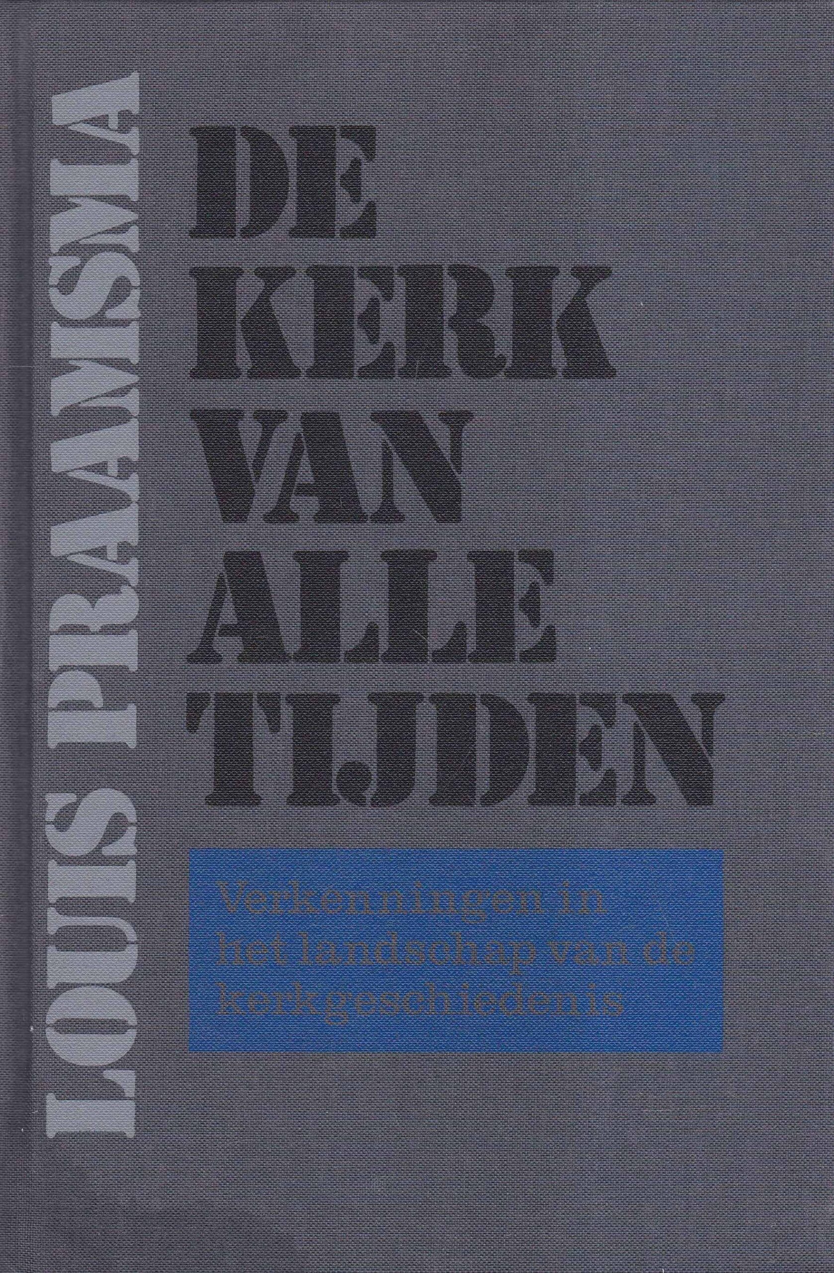 De Kerk Van Alle Tijden Praamsma, Louis: De kerk van alle tijden (4 delen in 2 banden) – Van