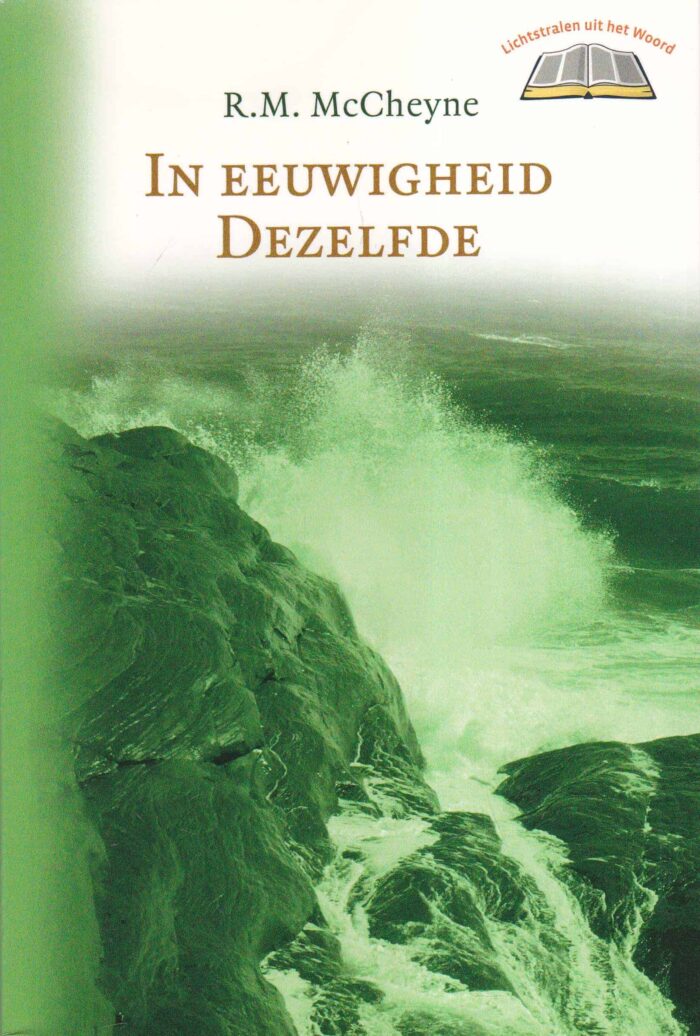 McCheyne, Robert Murray: In eeuwigheid Dezelfde