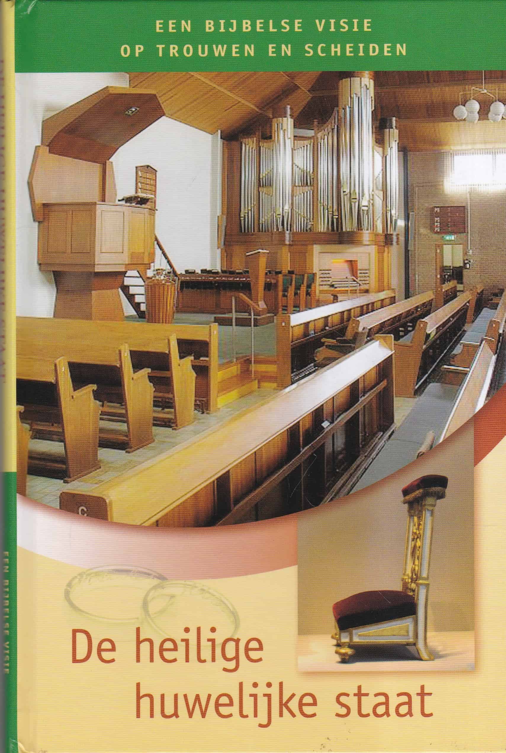 Silfhout, ds. W. e.a.: De Heilige huwelijke staat. Een Bijbelse visie op trouwen en scheiden