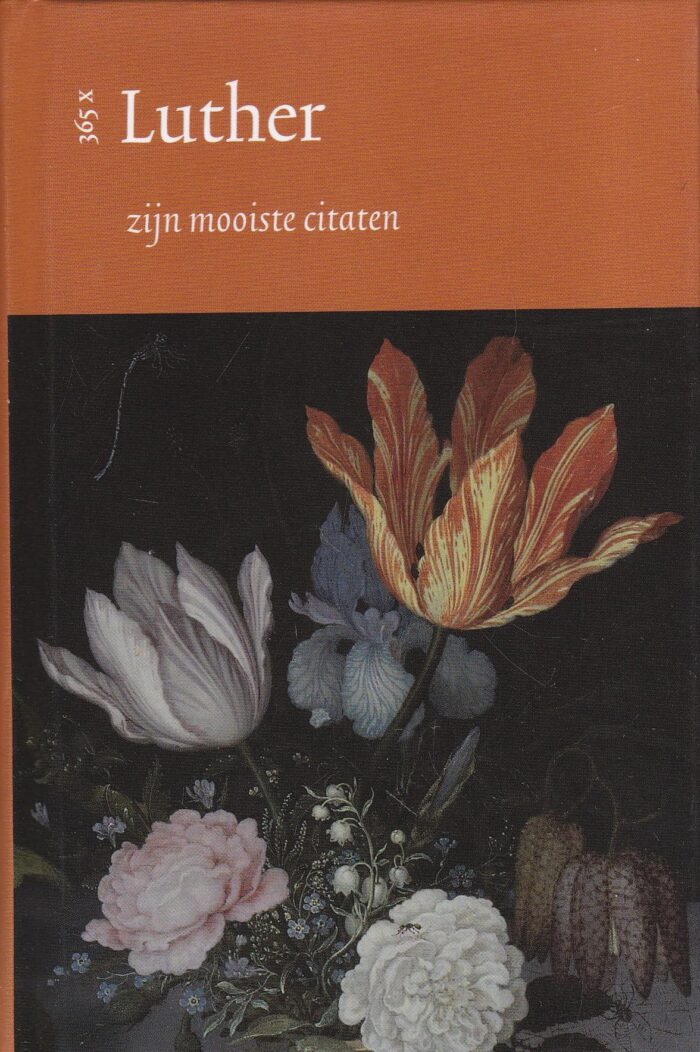 Luther, M.: Zijn mooiste citaten 365 x