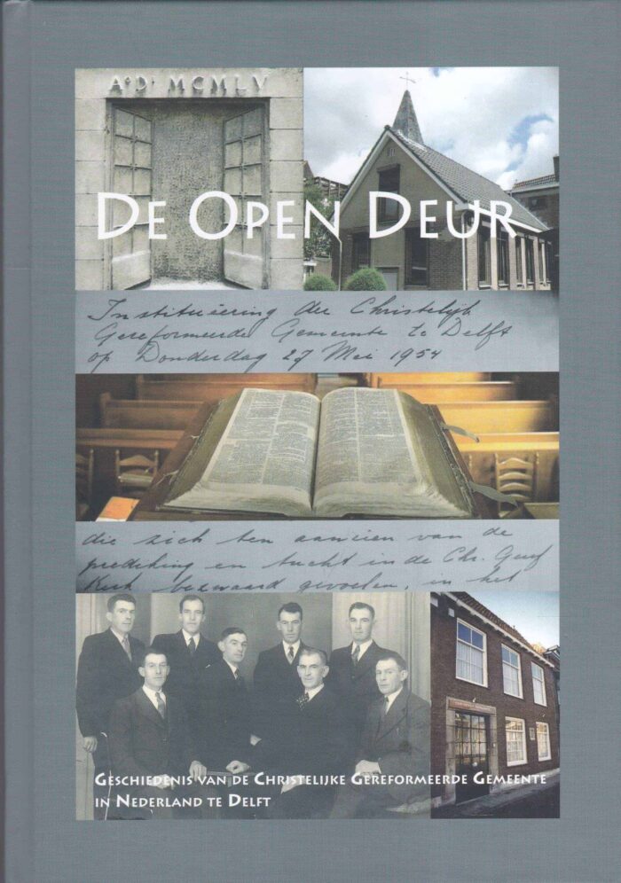 Lodewijk, E.: De open deur. Geschiedenis van de Chr. Geref. Gem. in Nederland te Delft