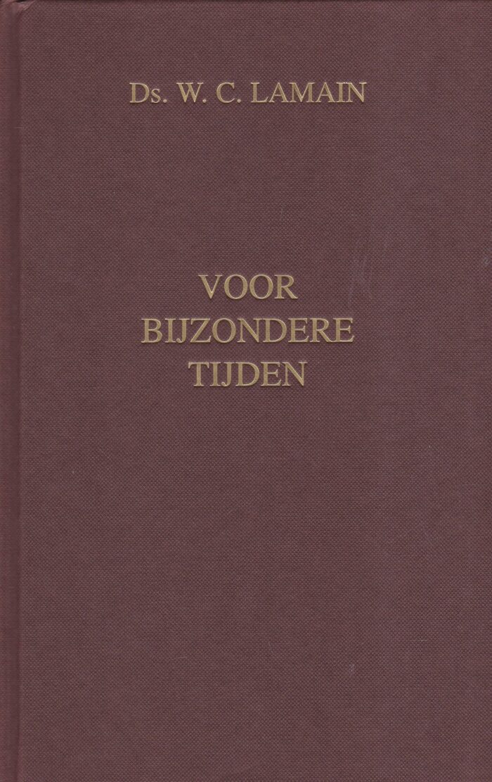 Lamain, ds. W.C.: Voor bijzondere tijden 7