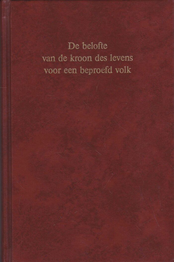 Noort, ds. G.J. van den: De belofte van de kroon des levens voor een beproefd volk