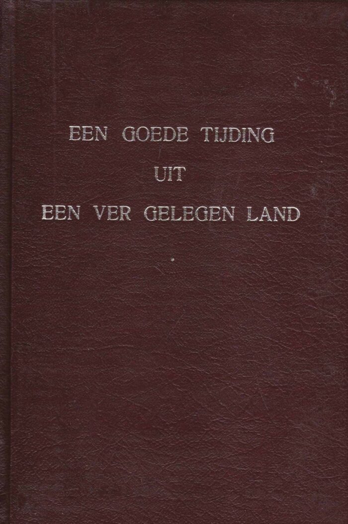Groe, Th. van der en C. van Vollenhoven: Een goede tijding uit een ver gelegen land