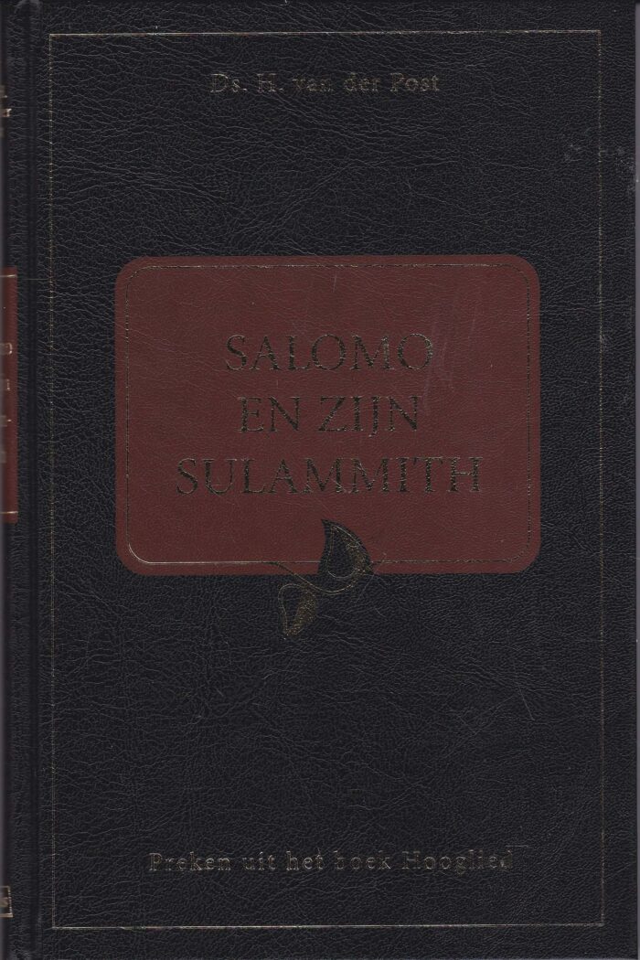 Post, ds. H. van der: Salomo en zijn Sulammith