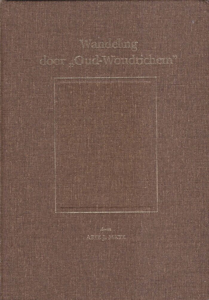 Metz. Arie J.: Wandeling door "Oud-Woudrichem"