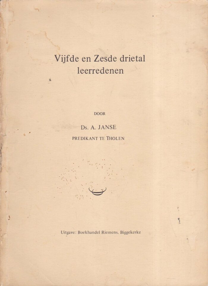 Janse, ds. A.: Vijfde en zesde drietal leerredenen