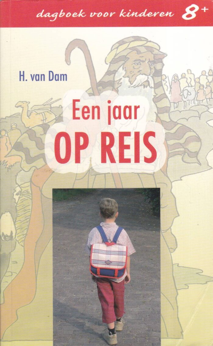 Dam, H. van: Een jaar op reis. Dagboek voor kinderen 8+