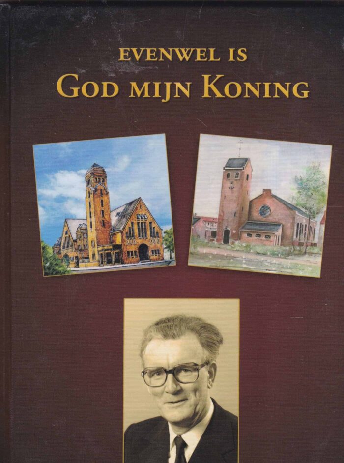 Slagboom, ds. D.: Evenwel is God mijn Koning. Leven en werk van ds. D. Slagboom 1926-1997 predikant der Chr. Gereformeerde Kerken
