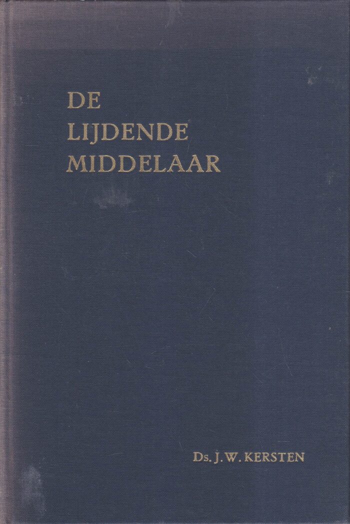 Kersten, ds. J.W.: De lijdende Middelaar