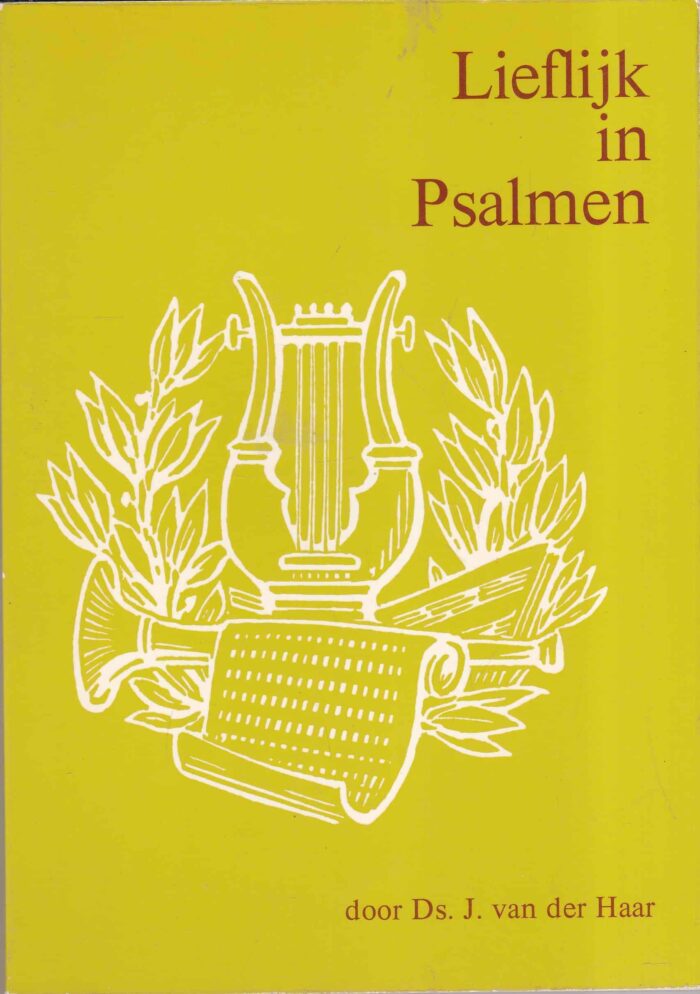 Haar, ds. J. van der: Lieflijk in Psalmen