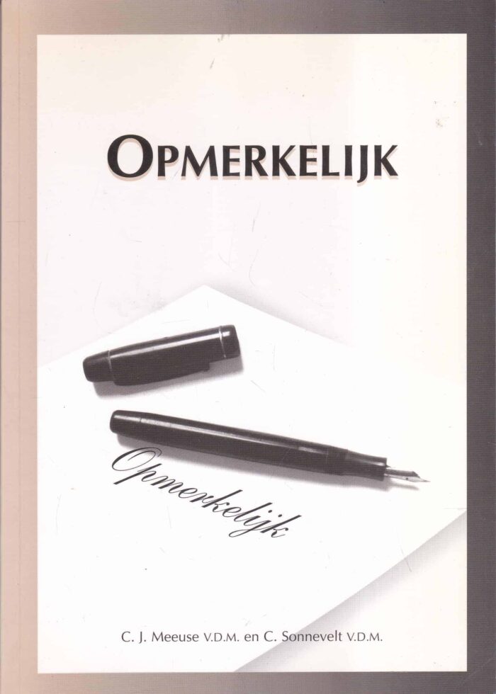 Meeuse, ds. C.J., ds. C. Sonnevelt: Opmerkelijk