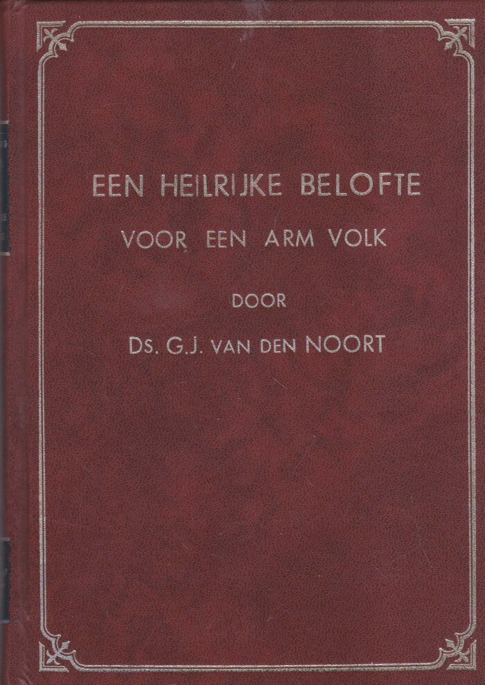 Noort, ds. G.J. van den: Een heilrijke belofte voor een arm volk