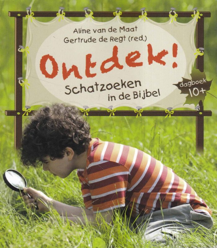 Maat, Aline van de: Ontdek! Schatzoeken in de Bijbel (dagboek 10+)