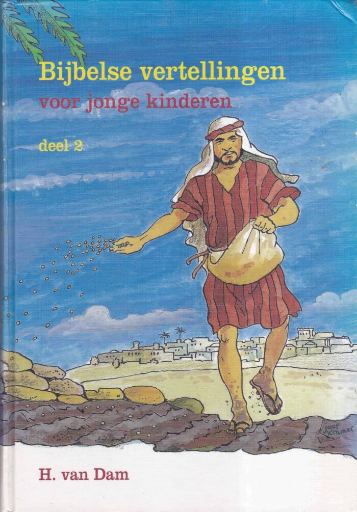 Dam, H. van: Bijbelse vertellingen voor jonge kinderen 2