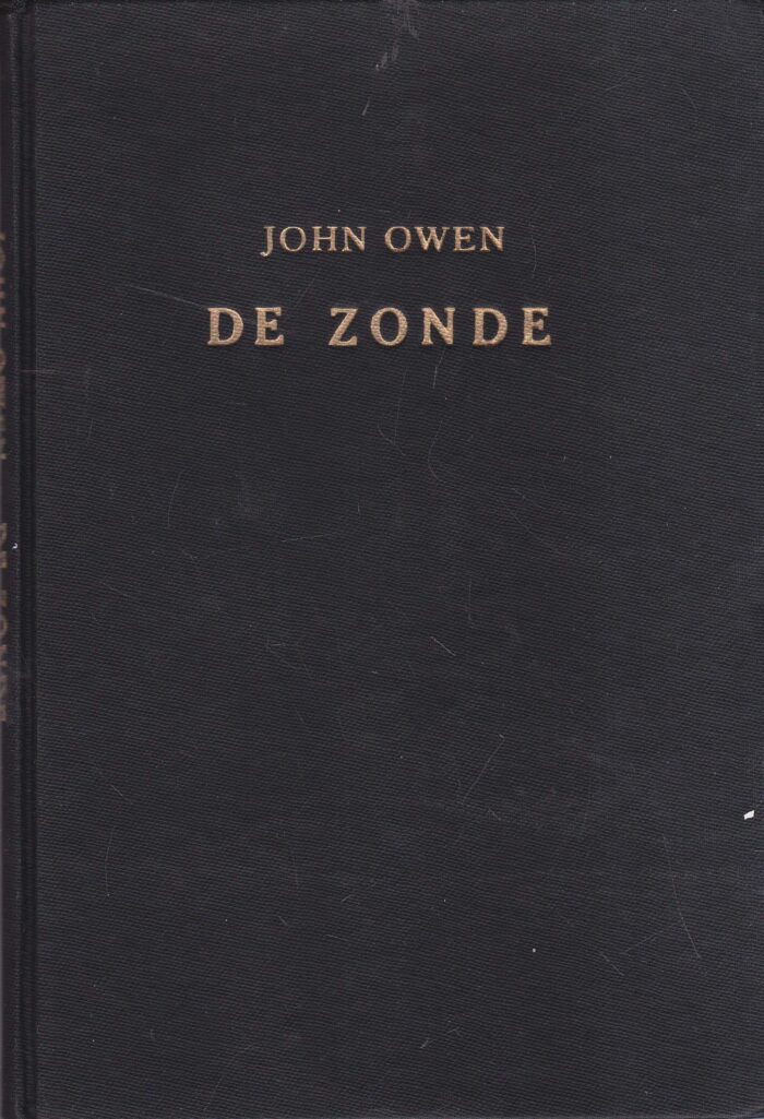 Owen, John: De zonde - het oordeel van geestelijke onvruchtbaarheid benevens God de rotsteen der heiligen.