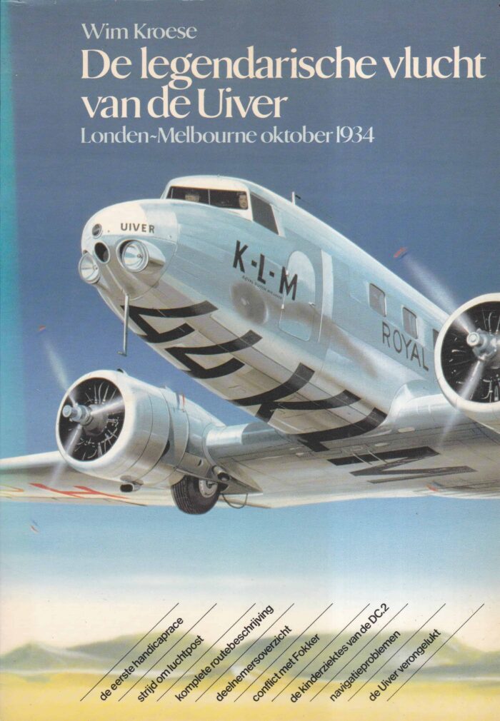 Kroese, Wim: De legendarische vlucht van de Uiver. Londen - Melbourne oktober 1934