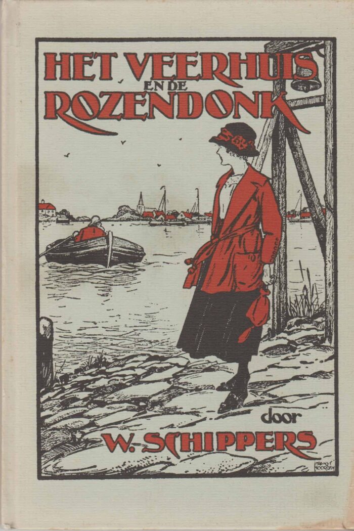 Schippers, W.: Het veerhuis en de Rozendonk