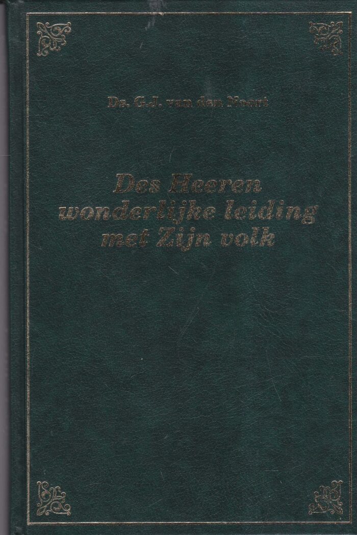 Noort, ds. G.J. van den: Des Heeren wonderlijke leiding met Zijn volk (6 preken)