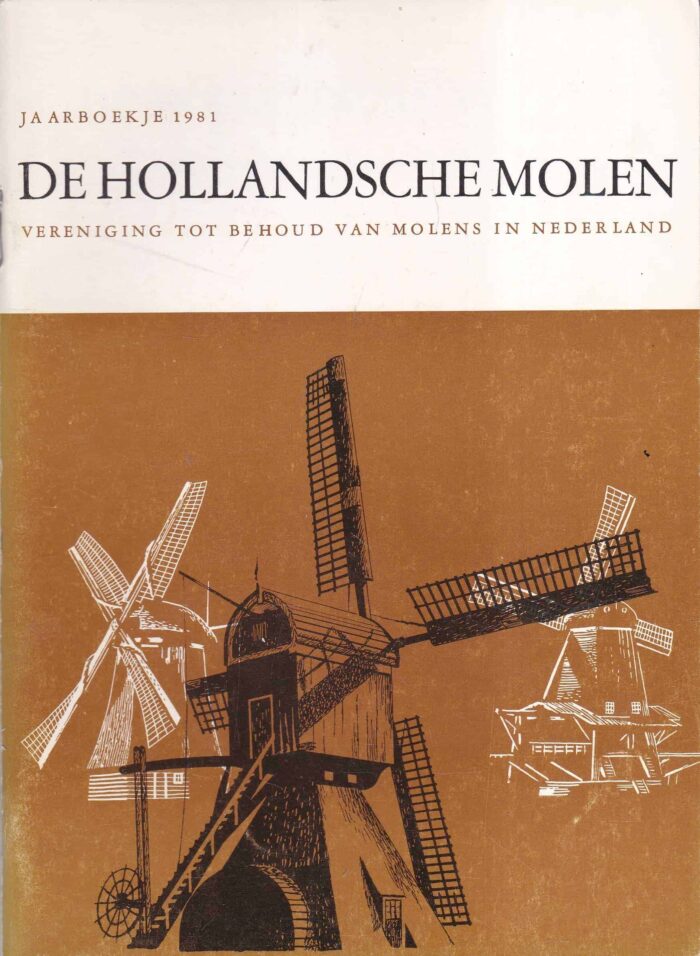 Waal, dr, Ir. R. van de: De Hollandsche molen jaarboekje 1981