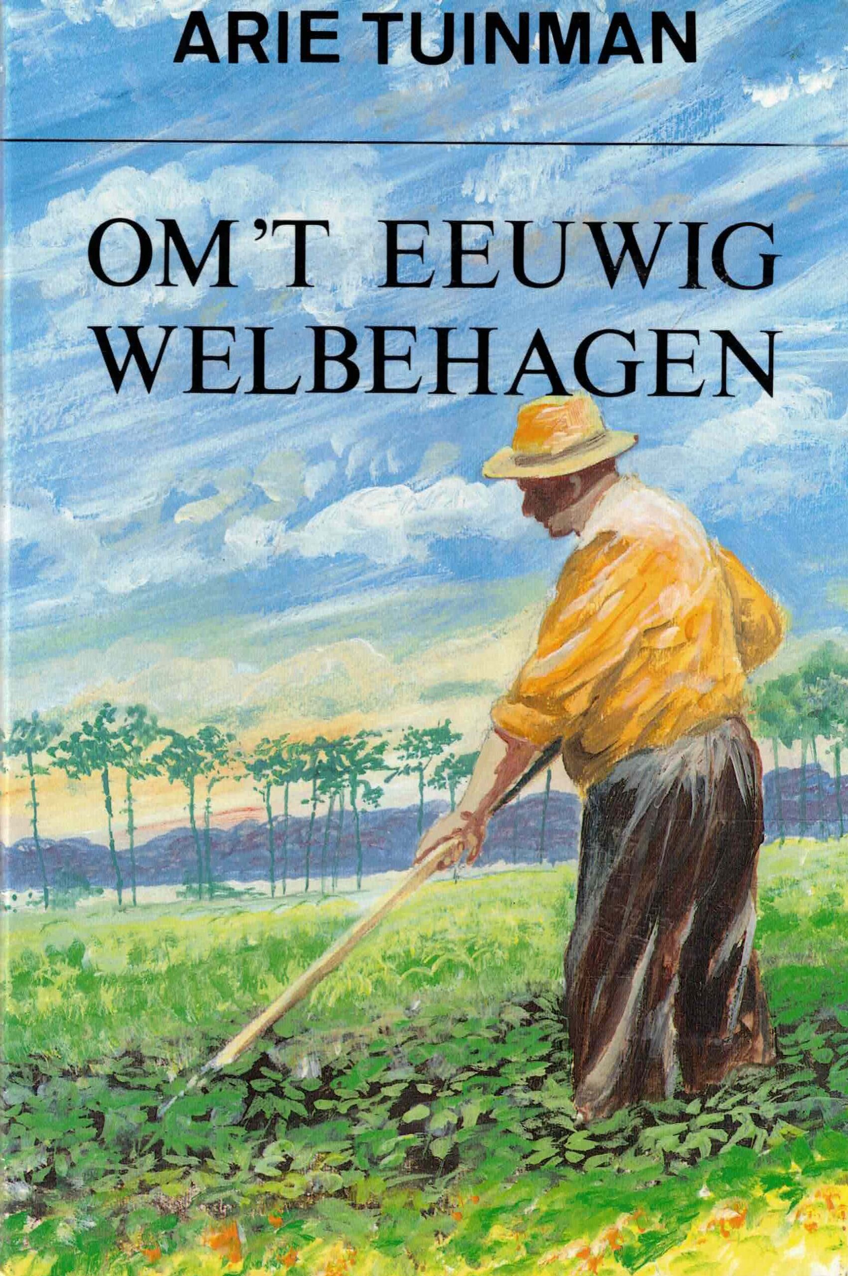 Tuinman, Arie: Om 't eeuwig welbehagen