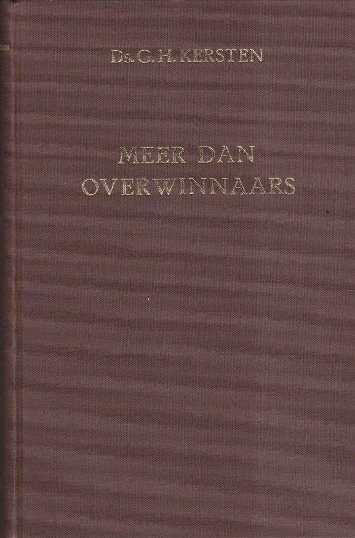 Kersten, ds. G.H.: Meer dan overwinnaars