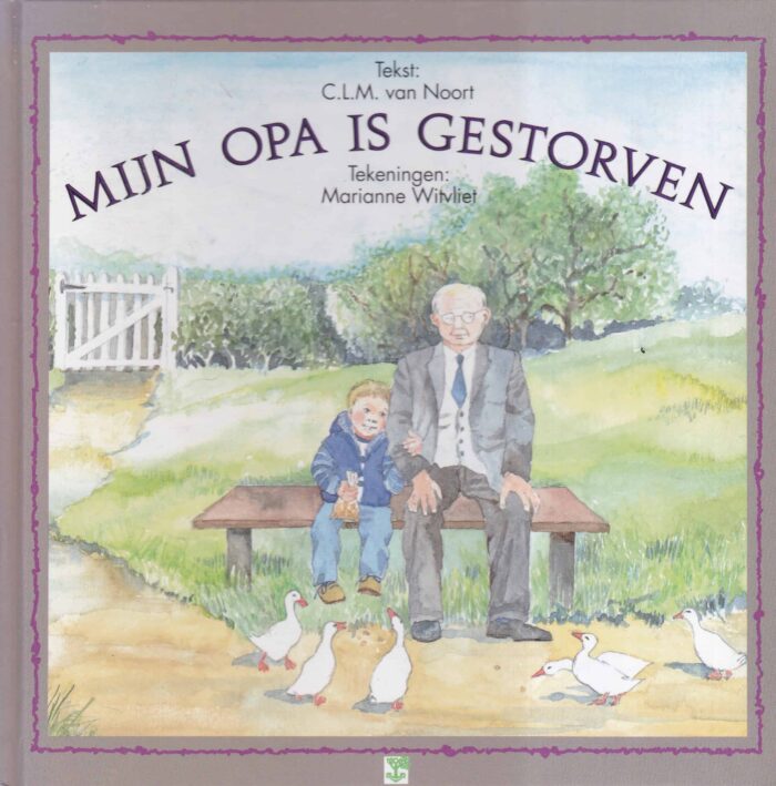 Noort, C.L.M. van: Mijn opa is gestorven
