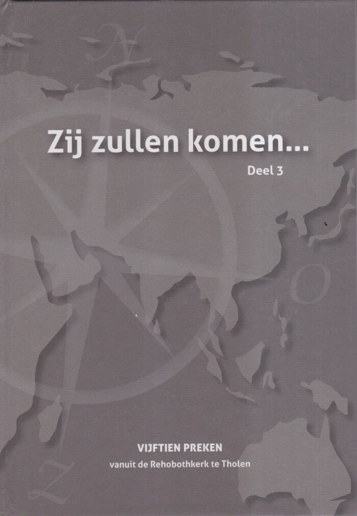 Gunst, ds. A.J.: Zij zullen komen... deel 3. 15 preken vanuit de Rehobothkerk te Tholen