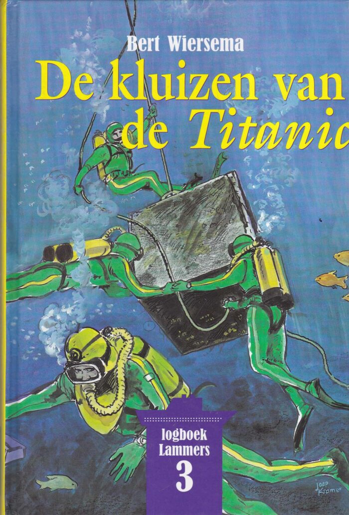 Wiersema, Bert: De kluizen van de Titanic. Logboek Lammers 3