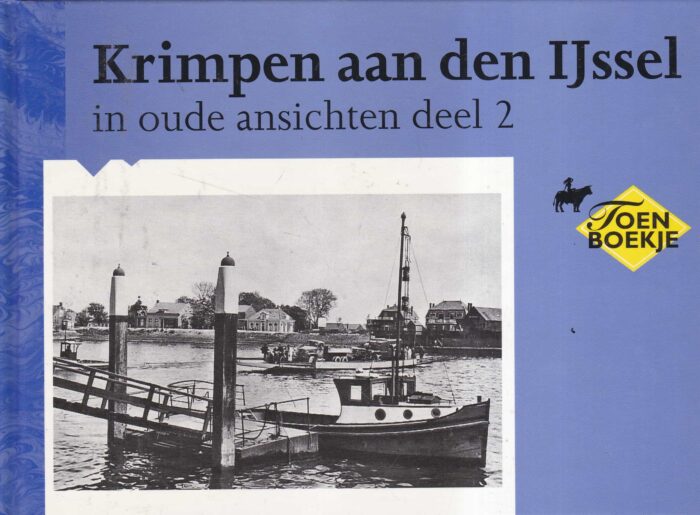Haij-de Visser, Mevr. M.: Krimpen aan den Ijssel in oude ansichten deel 2