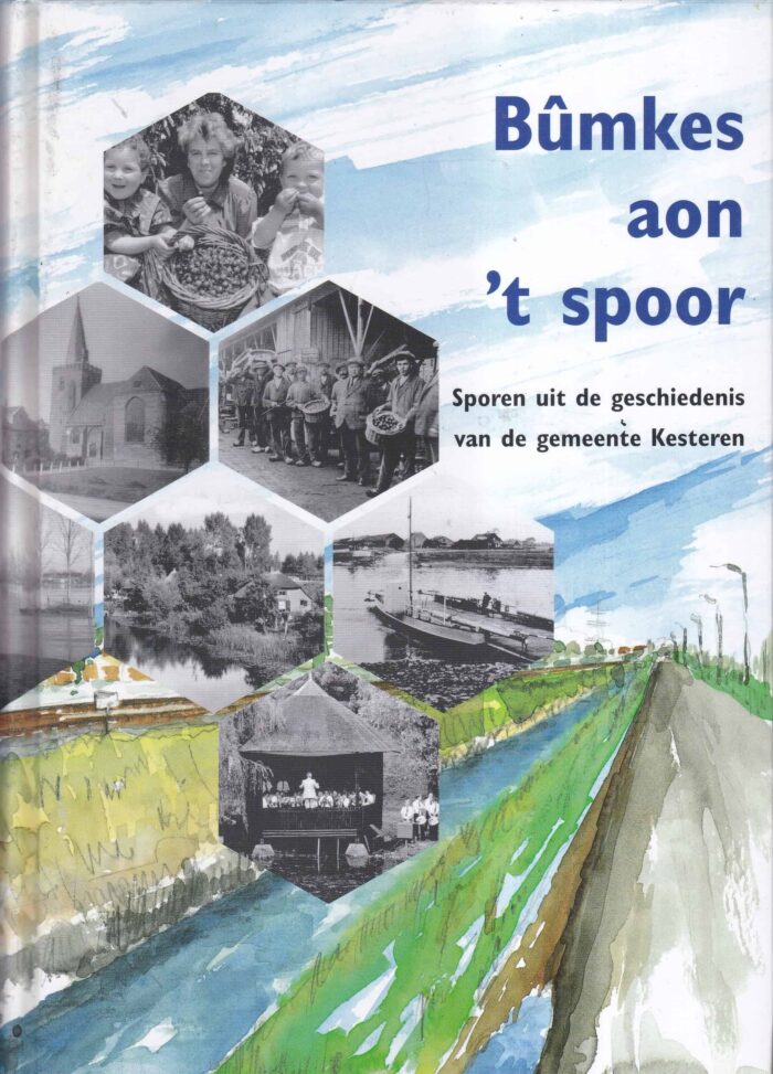 Roodbeen-Heenck, Rita: Bumkes aon 't spoor. Sporen uit de geschiedenis van de gemeente Kesteren