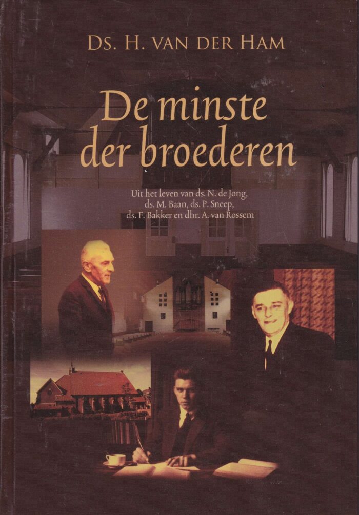Ham, ds. H. van der: De minste der broederen.