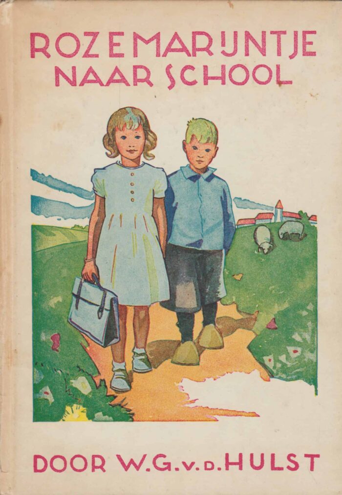 Hulst, W.G. van de: Rozemarijntje naar school (1e druk)