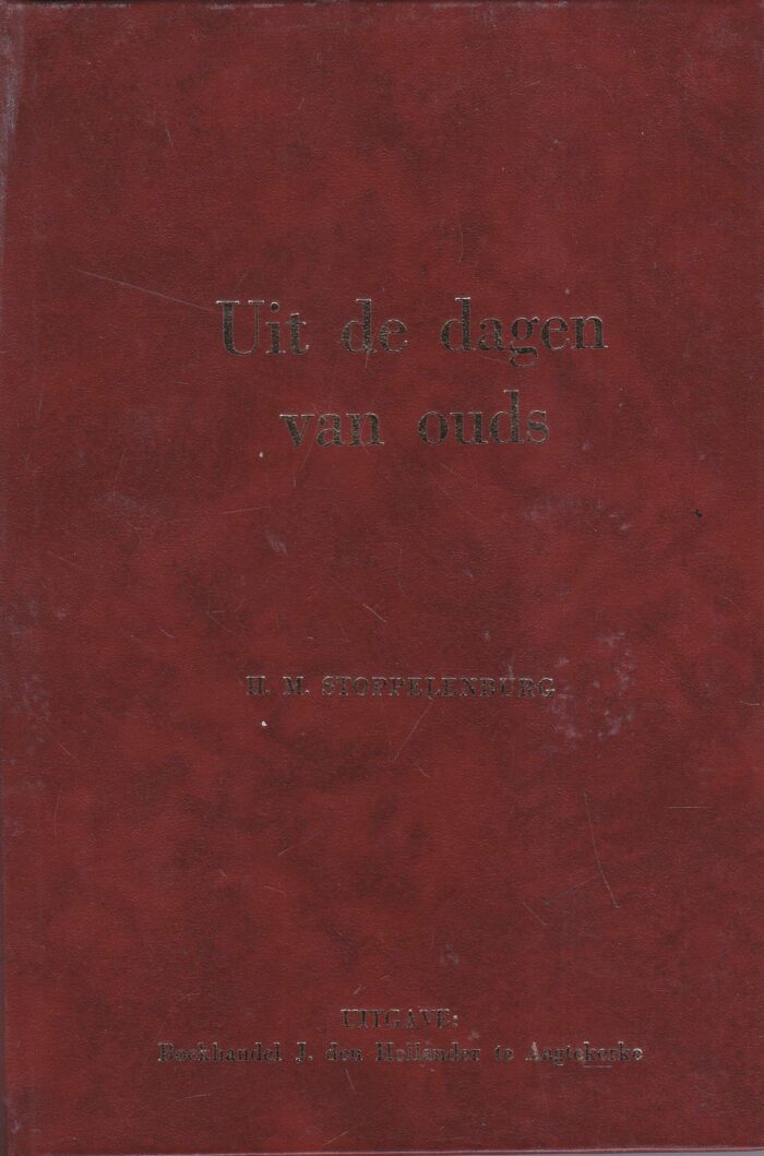 Stoppelenburg, H.M.: Uit de dagen van ouds