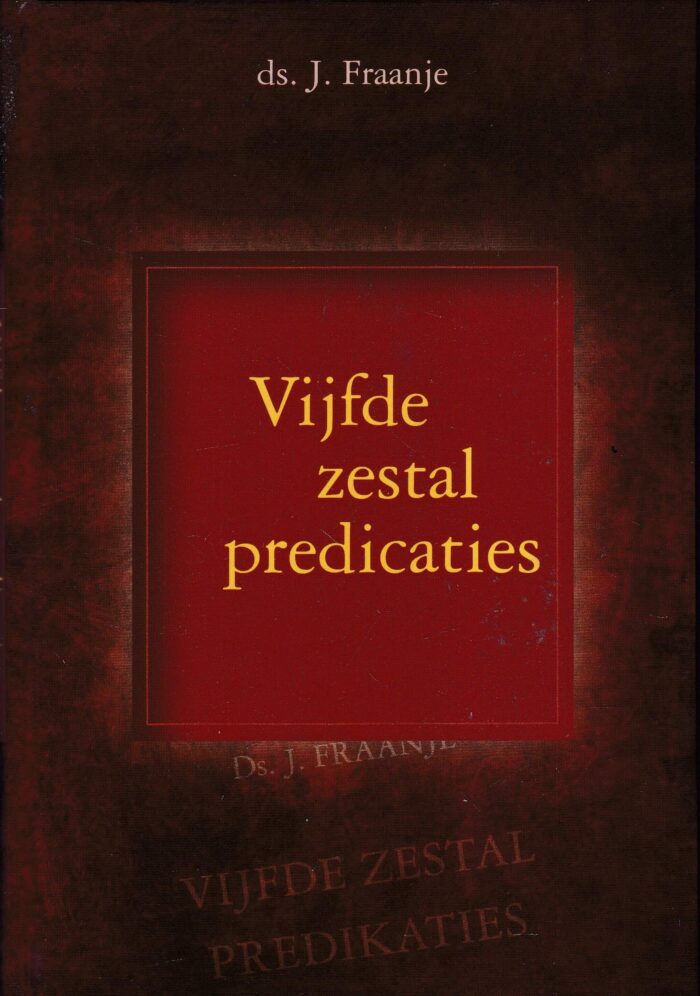 Fraanje, ds. J.: Vijfde zestal predicaties (nieuw)