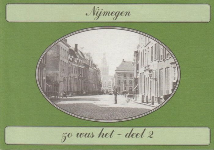 Maasen, Henk: Nijmegen zo was het. Deel 2