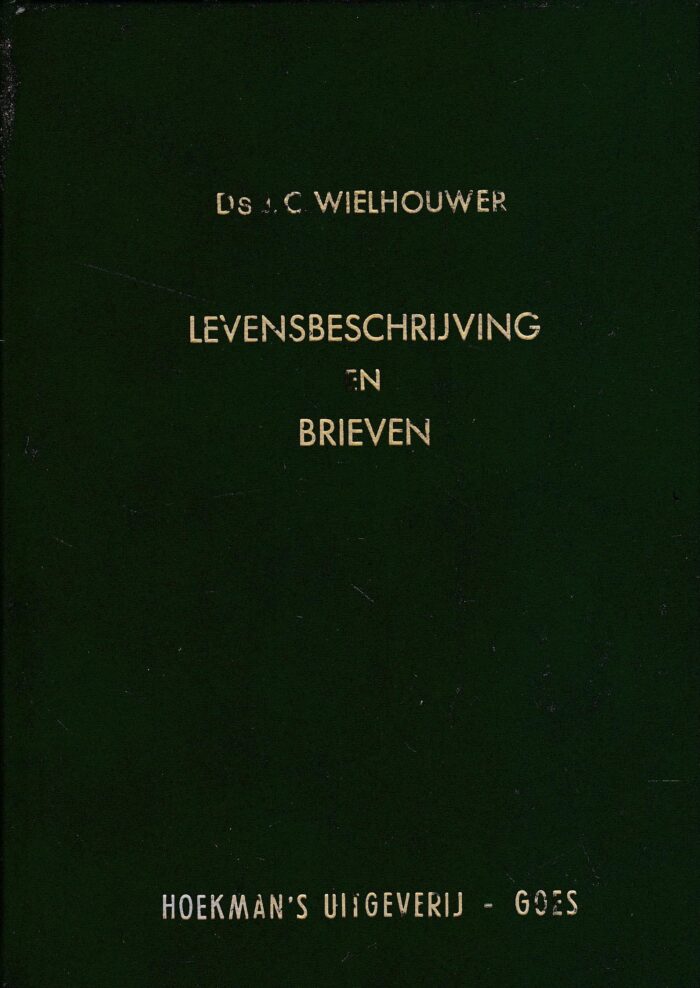 Wielhouwer, ds. J.C.: Levensbeschrijving en brieven