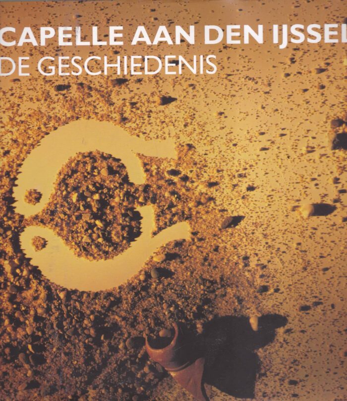Peters van der Gouw, Carola (samenstelling): Capelle aan den IJssel. De geschiedenis