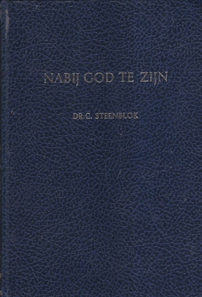 Steenblok, dr. C.: Nabij God te zijn 2. Meditaties over het Nieuwe Testament