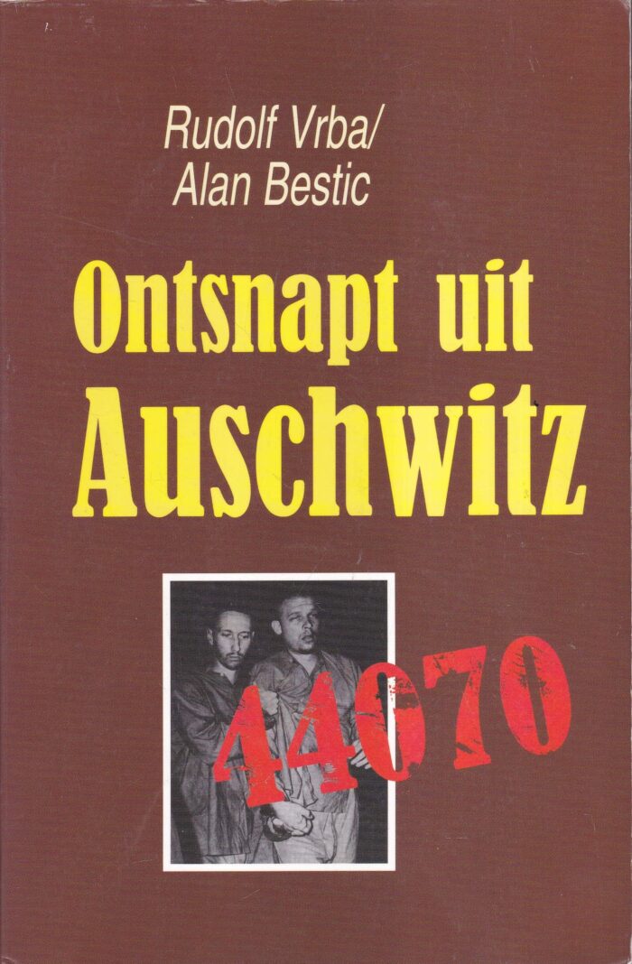 Vrba, Rudolf: Ontsnapt uit Auschwitz 44070