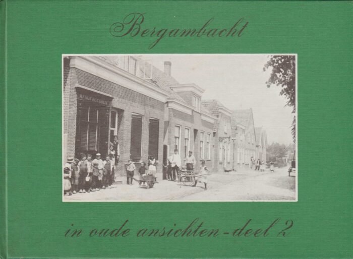 Blanken, Dick: Bergambacht in oude ansichten-deel 2