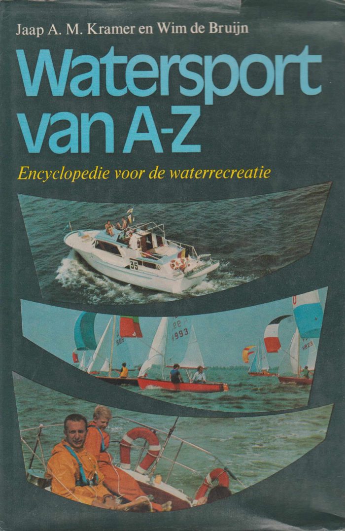 Kramer, Jaap A.M.: Watersport van A-Z. Encyclopedie voor de waterrecreatie
