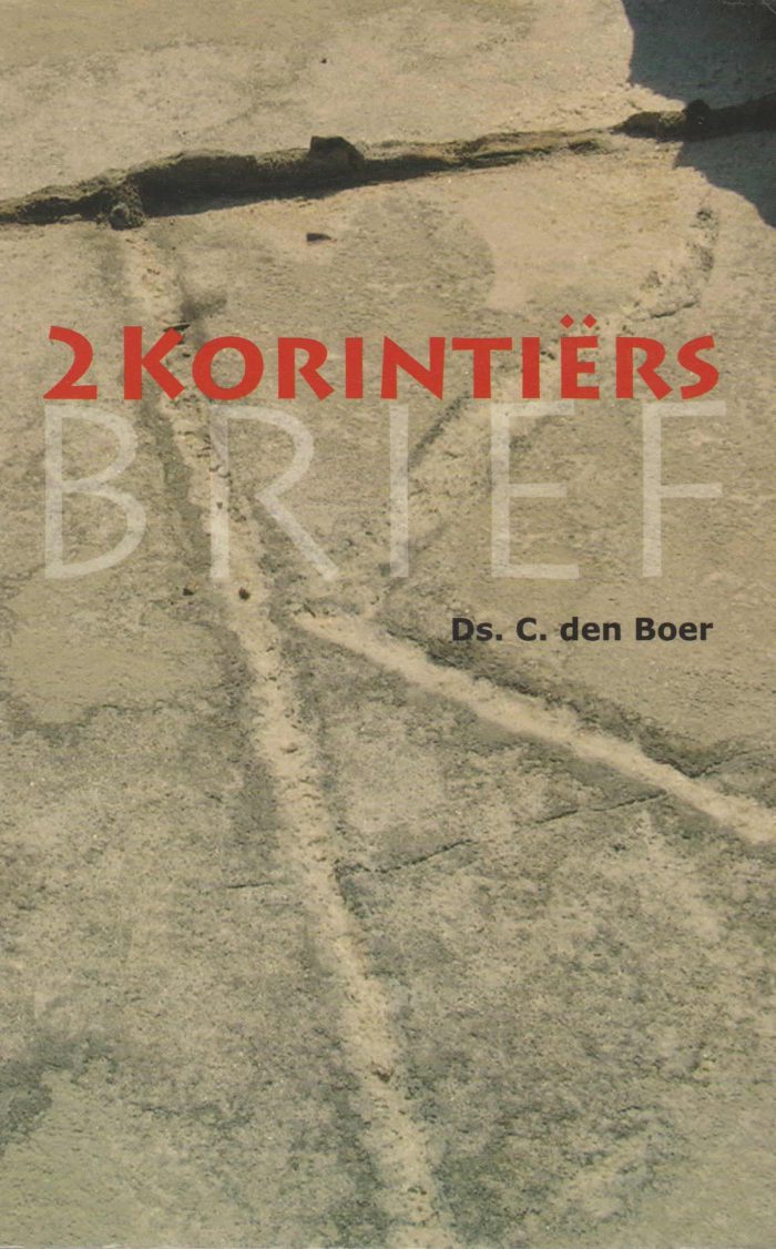 Boer, ds. C. den: De tweede brief van Paulus aan de Korintiers (2 delen in 1 band)