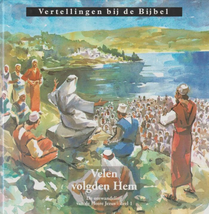 Meeuse, ds. C.J.: Velen volgden Hem. De omwandeling van de Heere Jezus deel 1